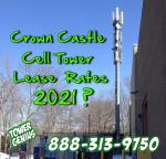 Crown Castle cell tower lease rates 2021